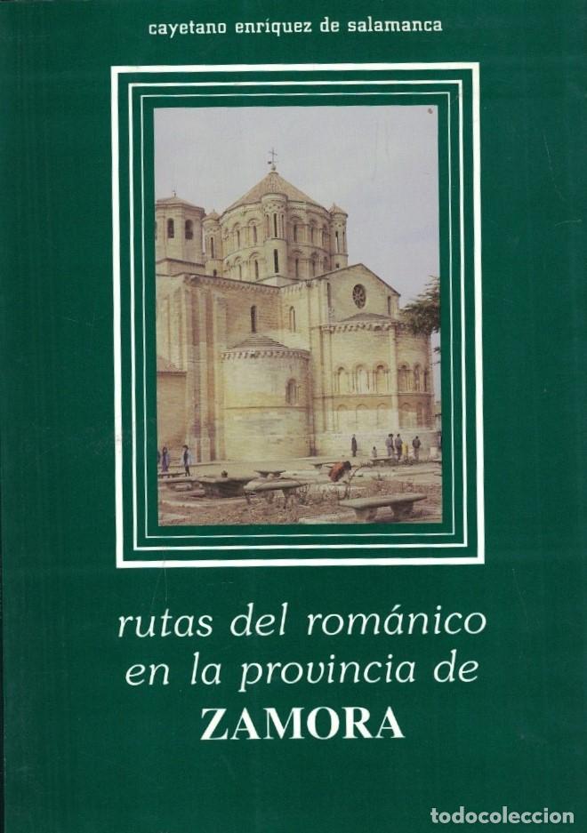 Libros: RUTAS DEL ROM&Aacute;NICO EN LA PROVINCIA DE ZAMORA. - Enriquez de Salamanca. Cayetano,