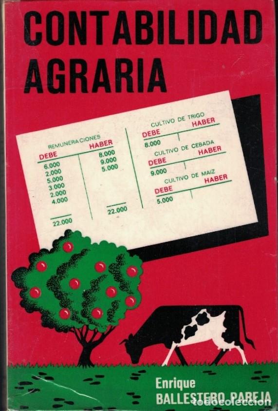 Libros: CONTABILIDAD AGRARIA. - Ballestero Pareja. Enrique,