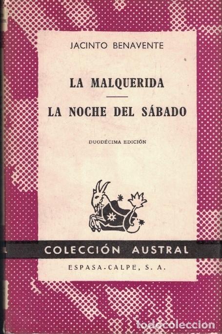Libros: LA MALQUERIDA * LA NOCHE DEL S&Aacute;BADO. - Benavente. Jacinto, - Foto 1