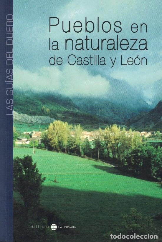 books: PUEBLOS EN LA NATURALEZA DE CASTILLA Y LE&Oacute;N. - Escapa. Ernesto,
