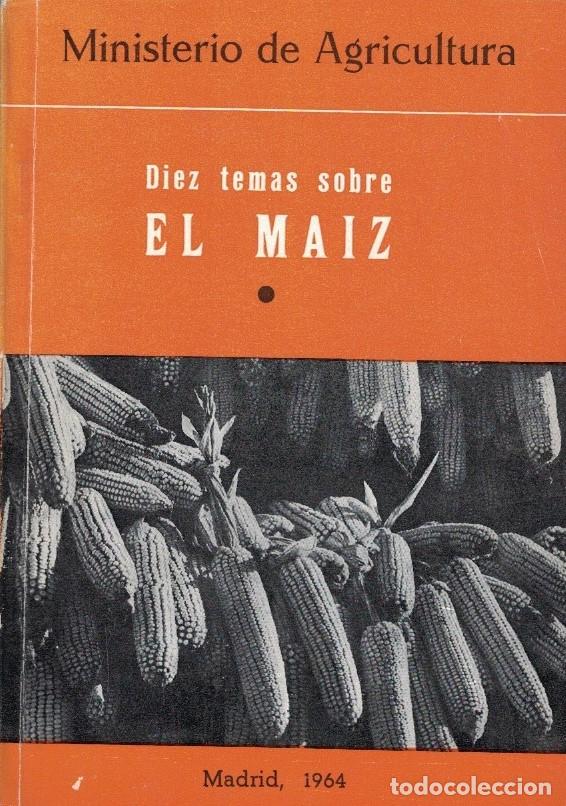 books: DIEZ TEMAS SOBRE EL MAIZ. - &Aacute;lvarez de Toledo. Ram&oacute;n, y otros.
