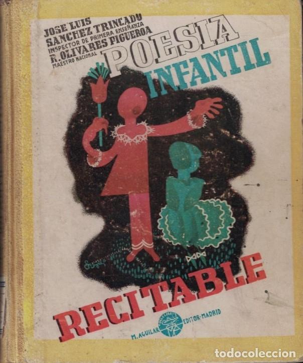 books: POES&Iacute;A INFANTIL RECITABLE. - S&aacute;nchez Trincado. Jos&eacute; Luis, / R. Olivares Figueroa.
