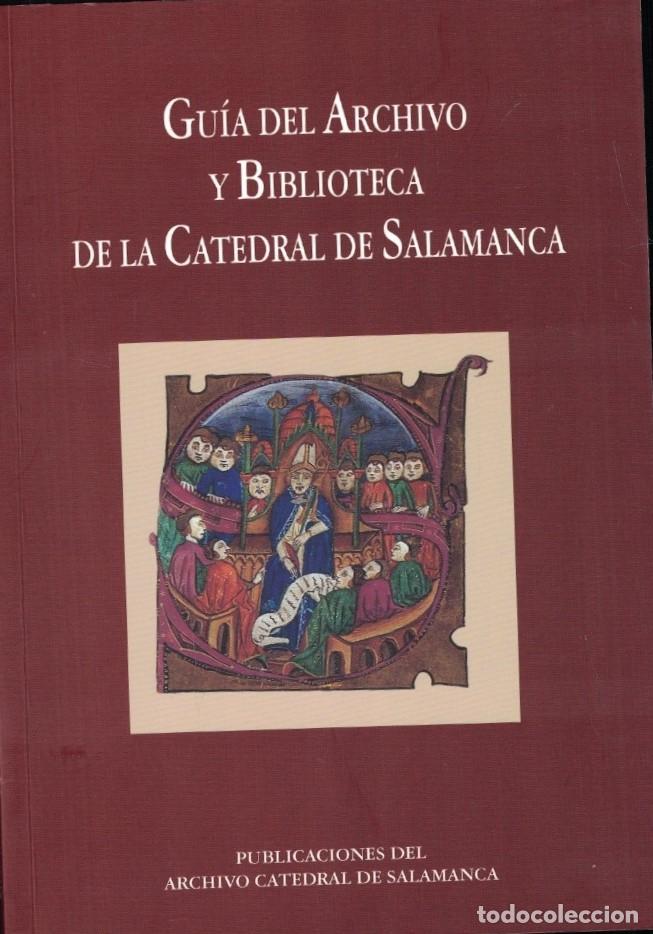 Libros: Gu&iacute;a del Archivo y Biblioteca de la Catedral de Salamanca. I. COLECCI&Oacute;N INSTRUMENTOS DEL ARCHIVO CA