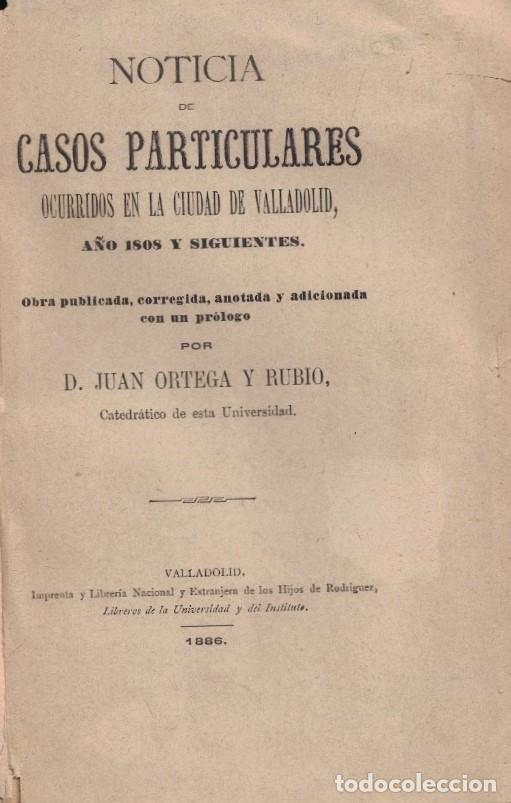 Libros: NOTICIA DE CASOS PARTICULARES OCURRIDOS EN LA CIUDAD DE VALLADOLID, A&Ntilde;O 1808 Y SIGUIENTES. - Gallard