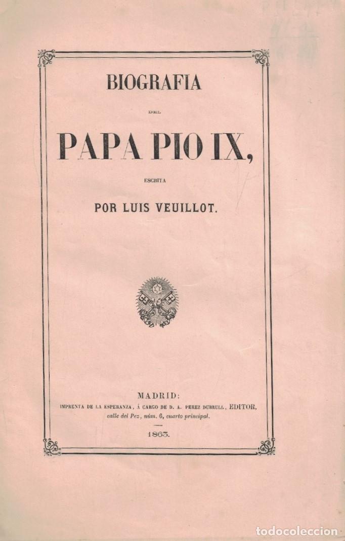 Libros: BIOGRAF&Iacute;A DEL PAPA PIO IX. - Veuillot. Luis,