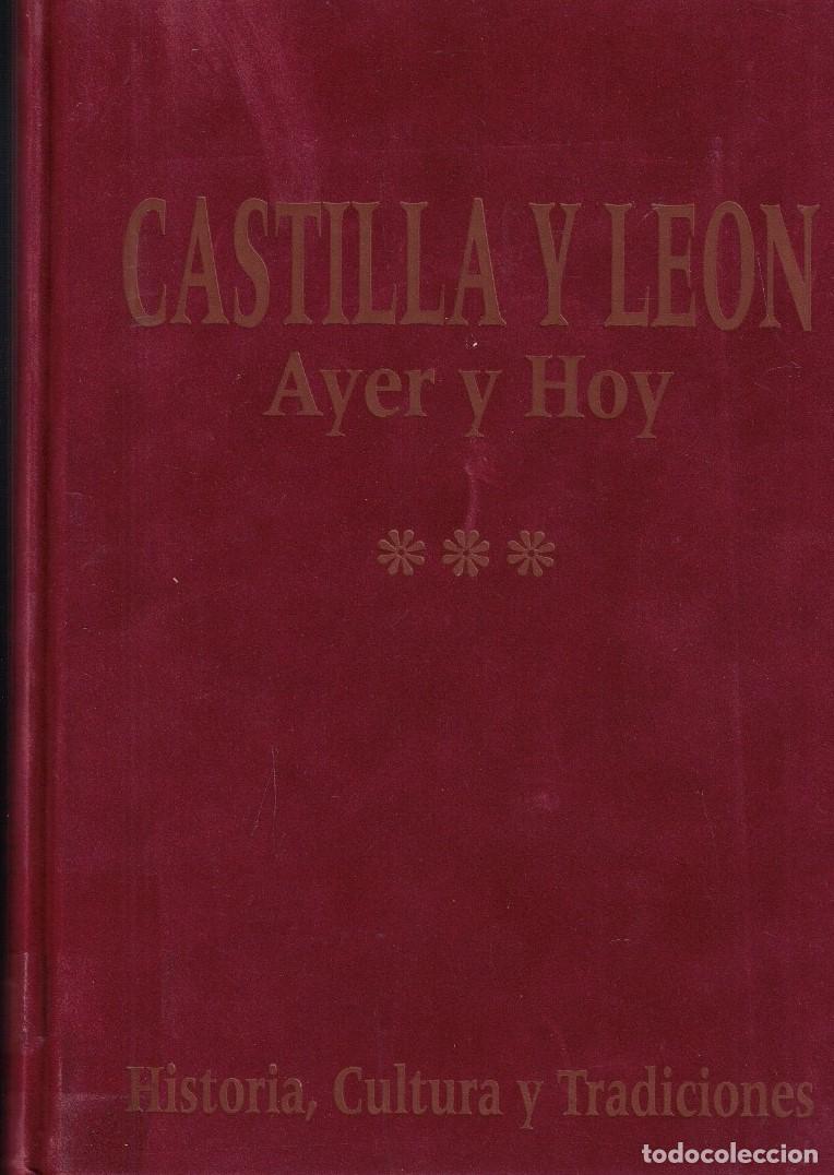 Libros: CASTILLA Y LE&Oacute;N. AYER Y HOY. Patrimonio Cultural de Castilla y Le&oacute;n. 3 Tomos. - AA.VV.