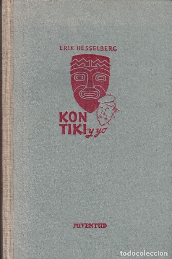 Libros: KON-TIKI Y YO. - Hesselberg. Erik,