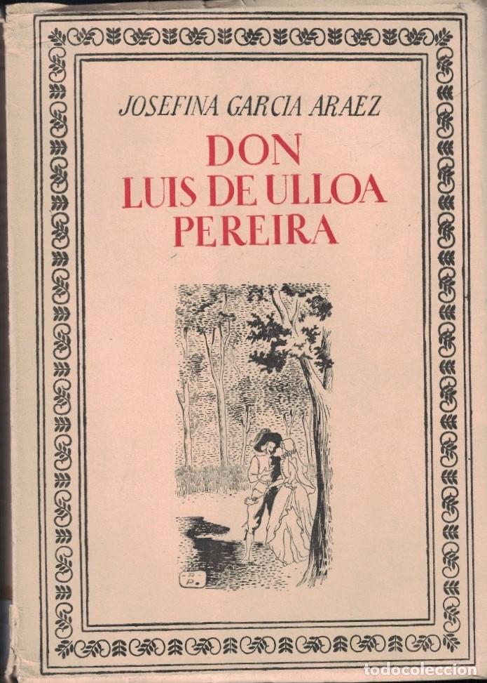 books: DON LUIS DE ULLOA PEREIRA. - Garc&iacute;a Araez. Josefina,