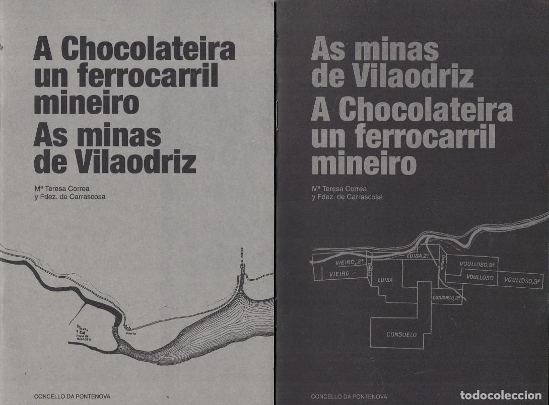 books: AS MINAS DE VILAODRIZ * A CHOCOLATEIRA UN FERROCARRIL MINEIRO. - Correa y Fdez. de Carrascosa. M.&ordf;