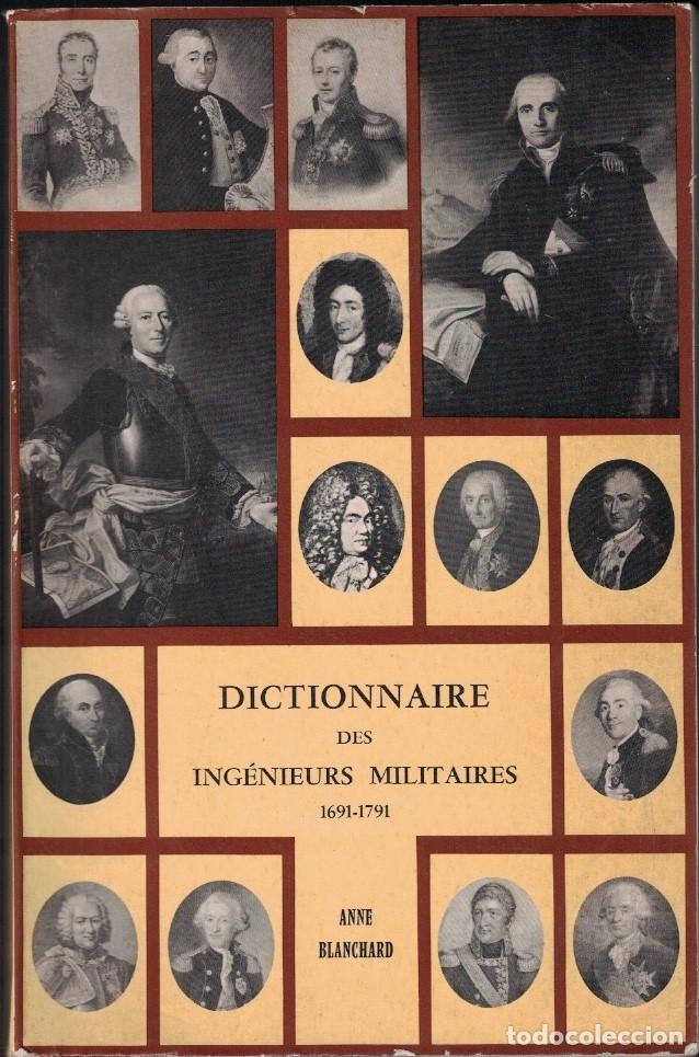 books: DICTIONNAIRE DES ING&Eacute;NIEURS MILITAIRES. 1691 &ndash; 1791. - Blanchard. Anne,