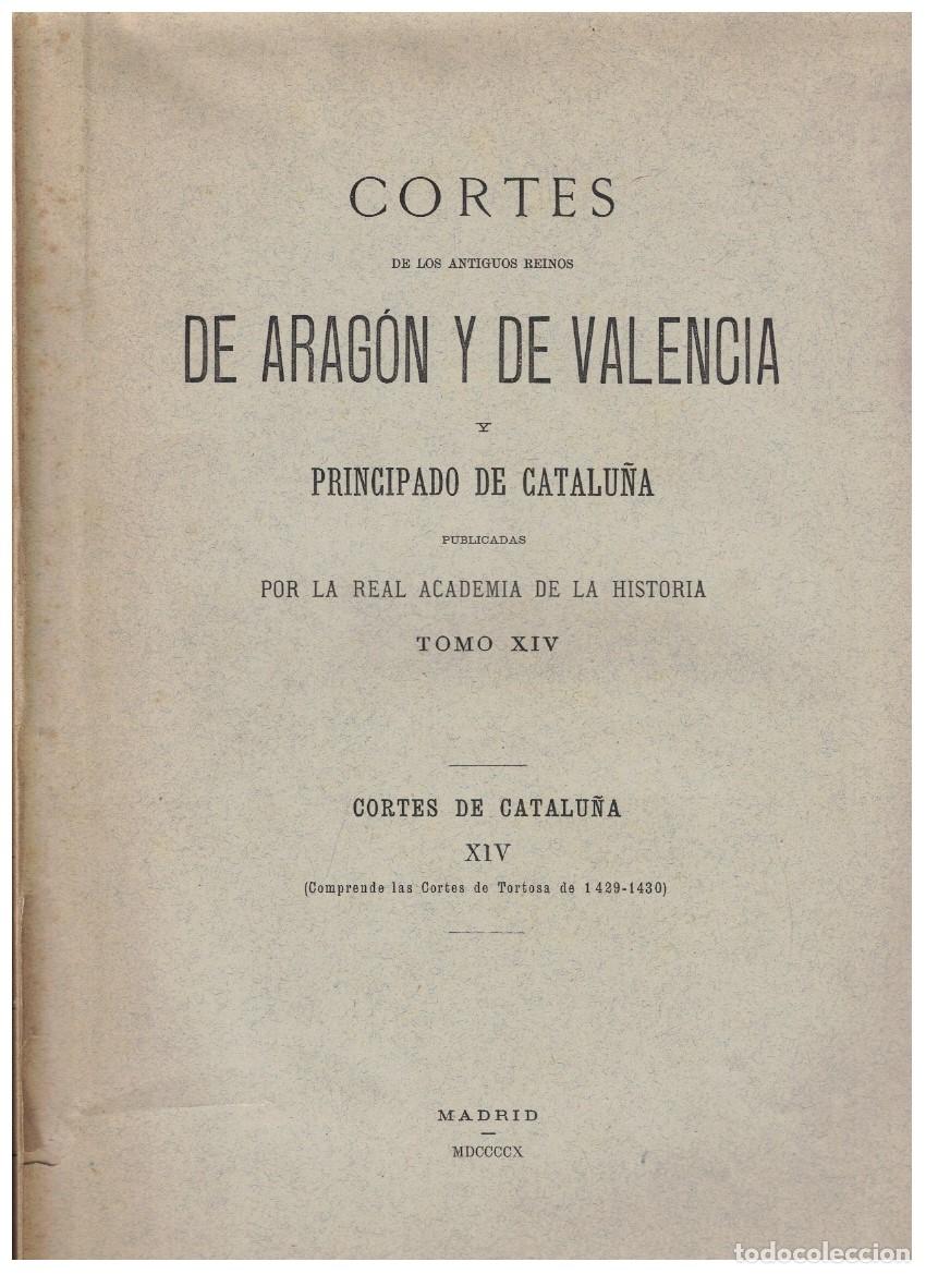 books: CORTES DE LOS ANTIGUOS REINOS DE ARAG&Oacute;N Y DE VALENCIA Y PRINCIPADO DE CATALU&Ntilde;A. Tomo XIV. CORTES DE