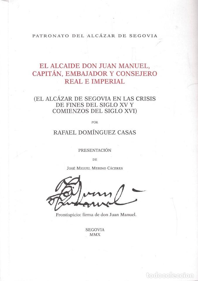 Libri di seconda mano: EL ALCAIDE DON JUAN MANUEL, CAPIT&Aacute;N, EMBAJADOR Y CONSEJERO REAL E IMPERIAL. (El Alc&aacute;zar de Segovia -