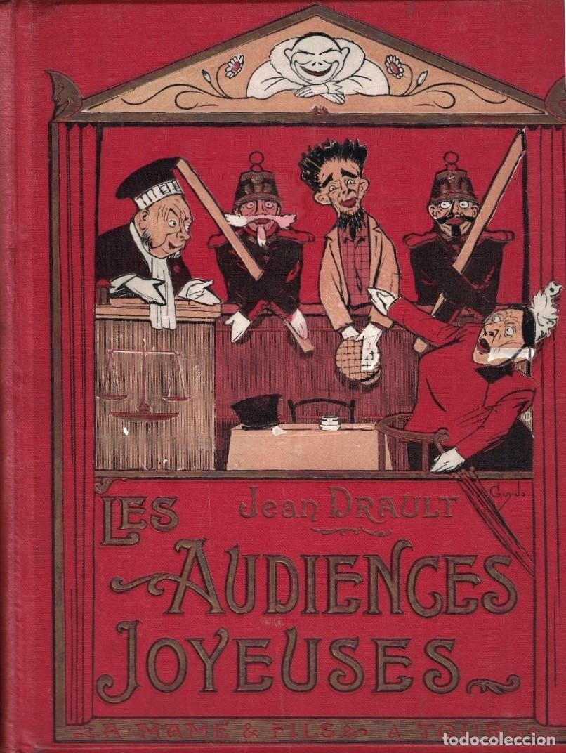 Livres: LES AUDIENCES JOYEUSES. (Las Audiencias alegres) - Drault. Jean,