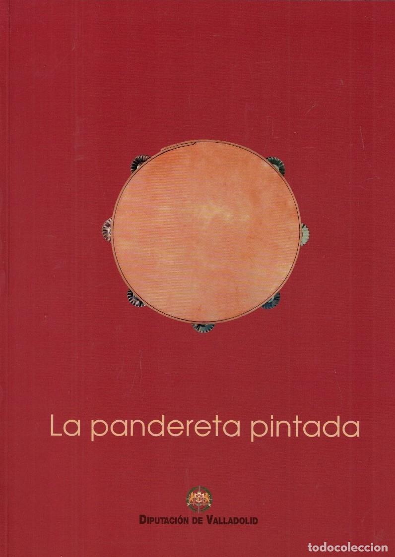 Livres: LA PANDERETA PINTADA. Cat&aacute;logo. - D&iacute;az. Joaqu&iacute;n, / Luis Delgado / Le Bogg.