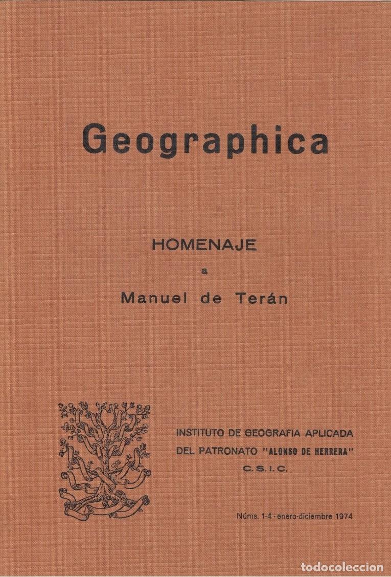 Livres: REVISTA GEOGRAPHICA. N&uacute;ms. 1-4. ENERO-DICIEMBRE. HOMENAJE A MANUEL DE TER&Aacute;N. - AA,VV.