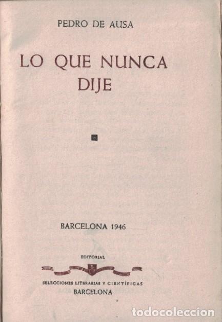 Livres: LO QUE NUNCA DIJE. - Ausa. Pedro de,