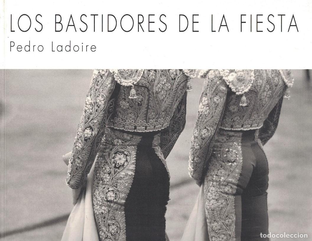 Livres: LOS BASTIDORES DE LA FIESTA. - Ladoire. Pedro,