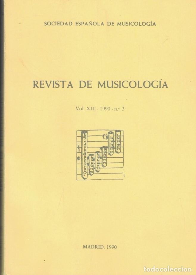 Livres: REVISTA DE MUSICOLOG&Iacute;A. Vol. XIII. 1990. N&ordm; 3. Noviembre-Diciembre. - Siemens Hern&aacute;ndez. Lothar, (D