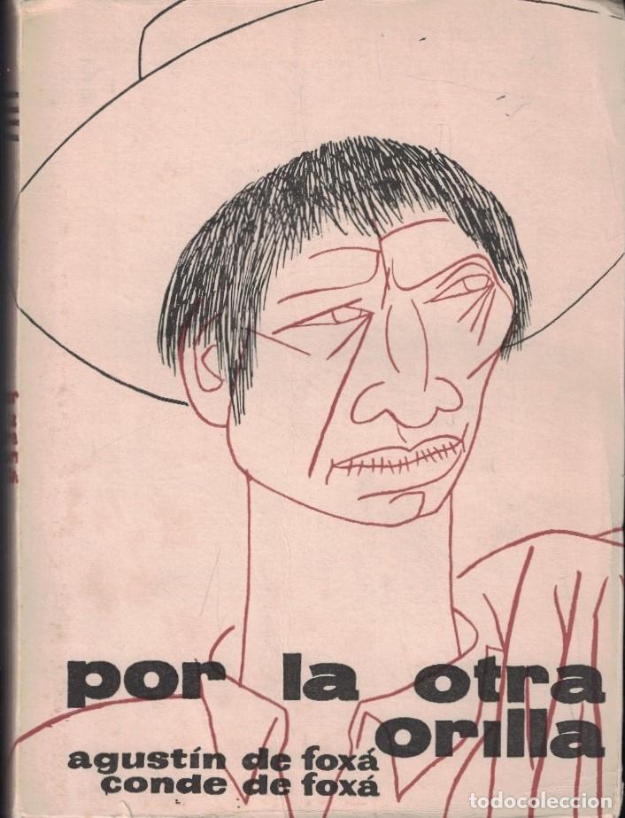 Libri di seconda mano: POR LA OTRA ORILLA. - Fox&aacute;. Agust&iacute;n de, (Conde de Fox&aacute;)