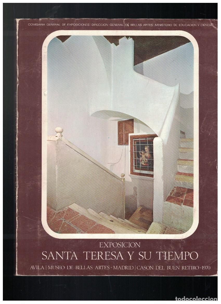 Livros em segunda m&atilde;o: SANTA TERESA Y SU TIEMPO. Cat&aacute;logo. - Gonz&aacute;lez Robles. Luis, (Comisario)