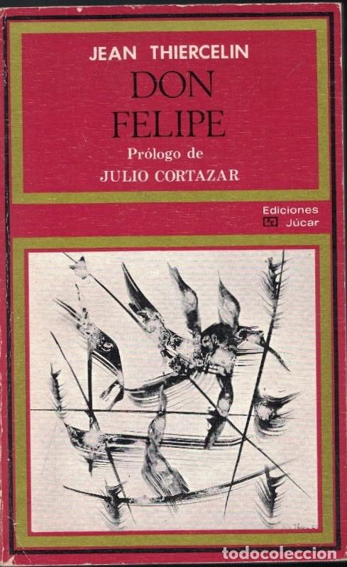 Libros: DON FELIPE. - Thiercelin. Jean,