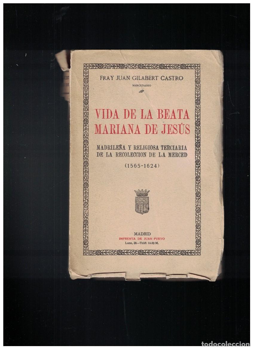Libros: VIDA DE LA BEATA MARIANA DE JES&Uacute;S. Madrile&ntilde;a y religiosa terciaria de la recolecci&oacute;n de la merced. -
