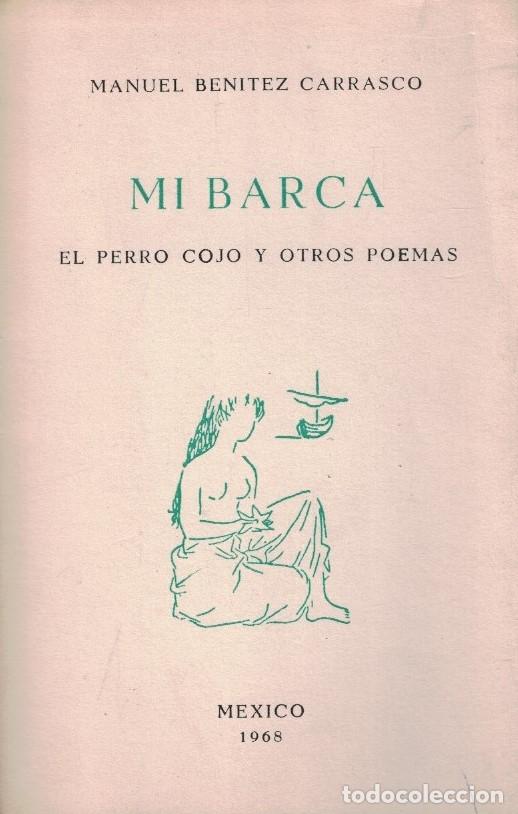 Libros: MI BARCA. EL PERRO COJO Y OTROS POEMAS. - Benitez Carrasco. Manuel,