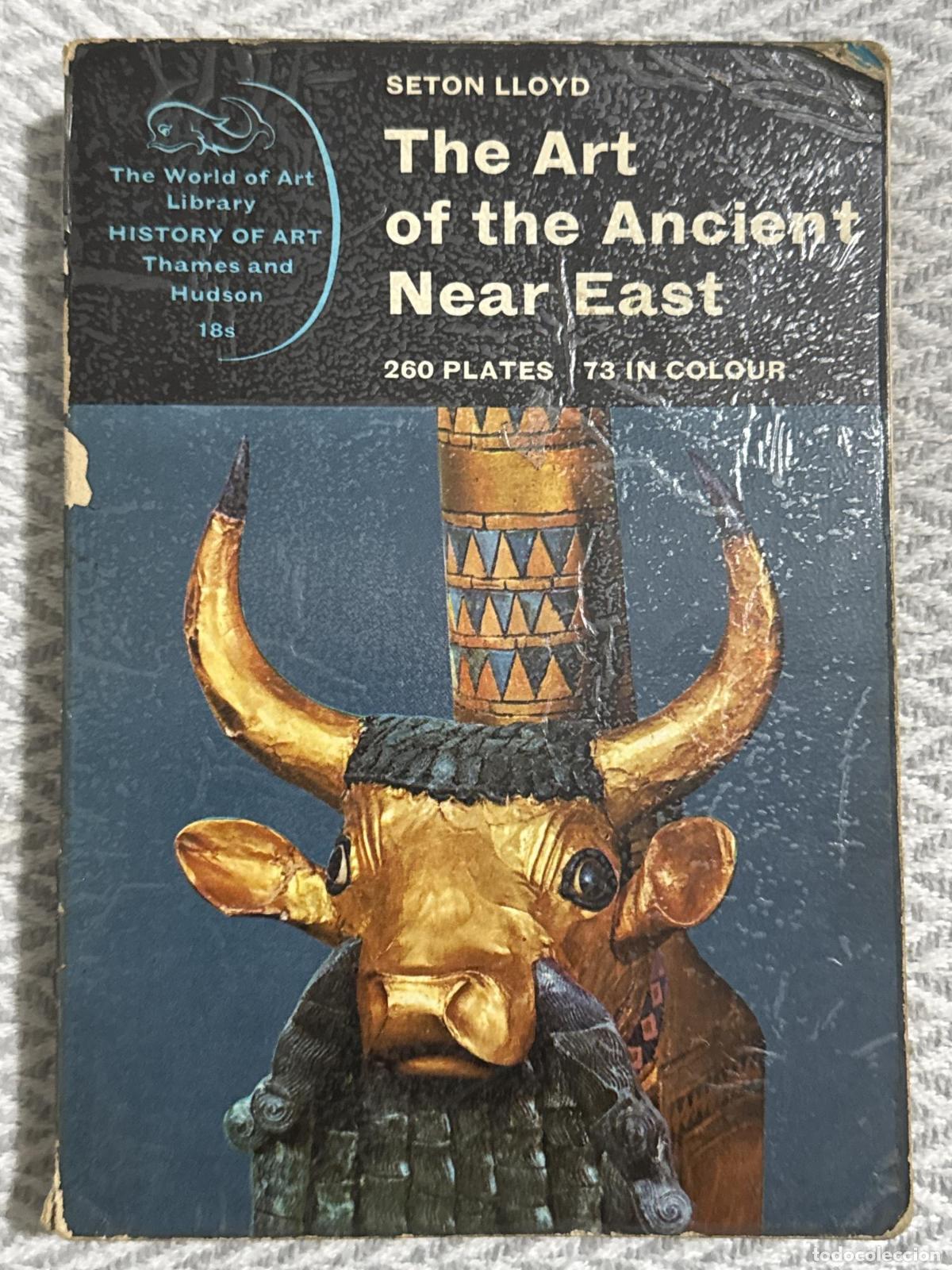 Libros: The art of the ancient near east - Seton Lloyd