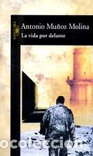 Libros: La Vida Por Delante - MU&Ntilde;OZ MOLINA, ANTONIO