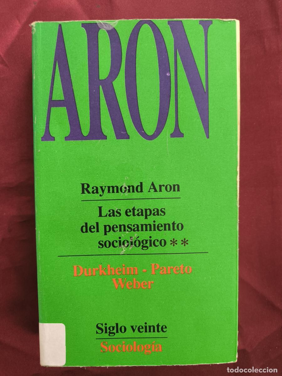 Libros: Las etapas del pensamiento sociol&oacute;gico. Tomo II: Durkheim, Pareto, Weber - Raymond Aron