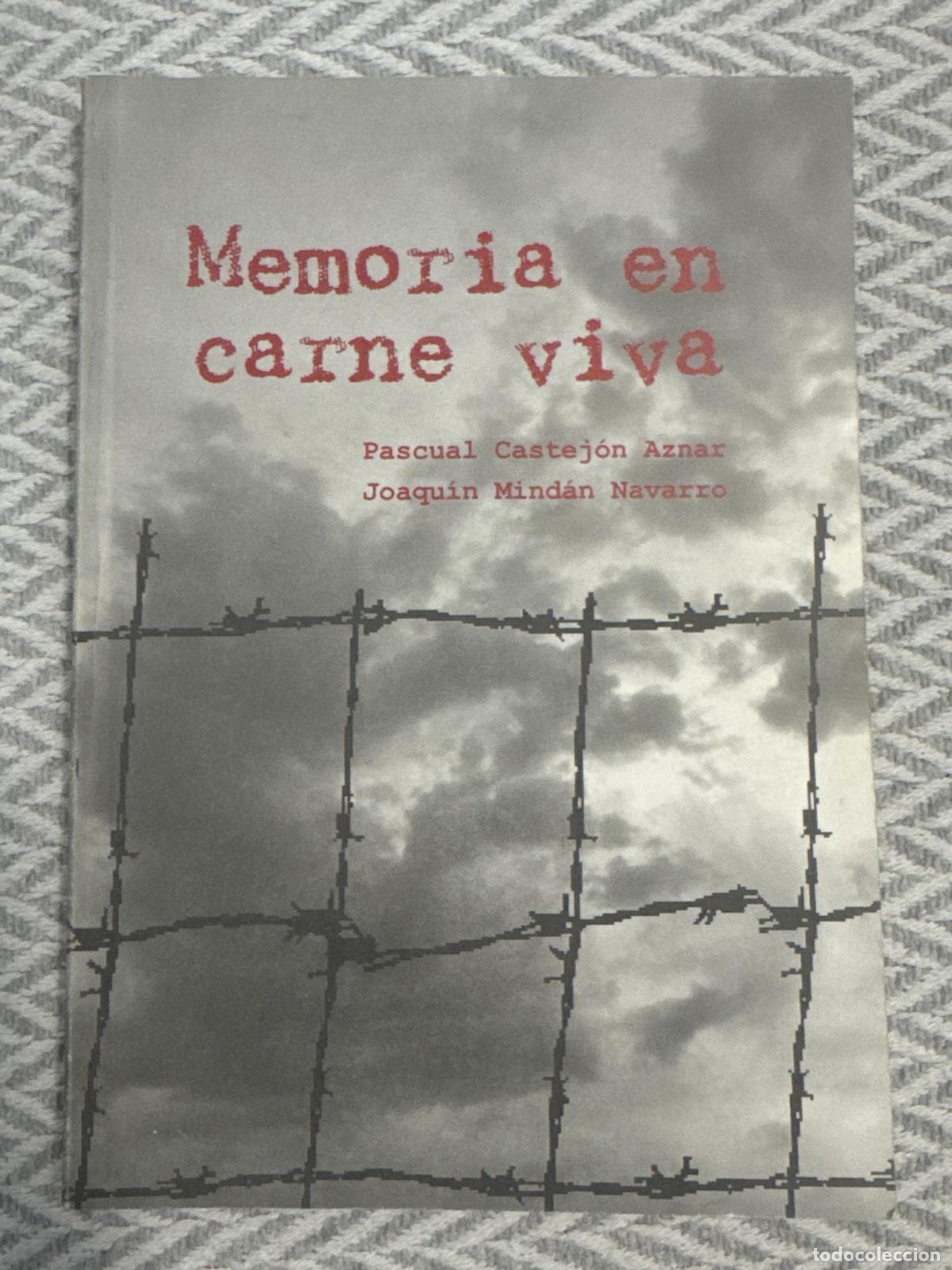 Libros: Memoria en carne viva - Joaqu&iacute;n Mind&aacute;n Navarro, Pascual Castej&oacute;n Aznar