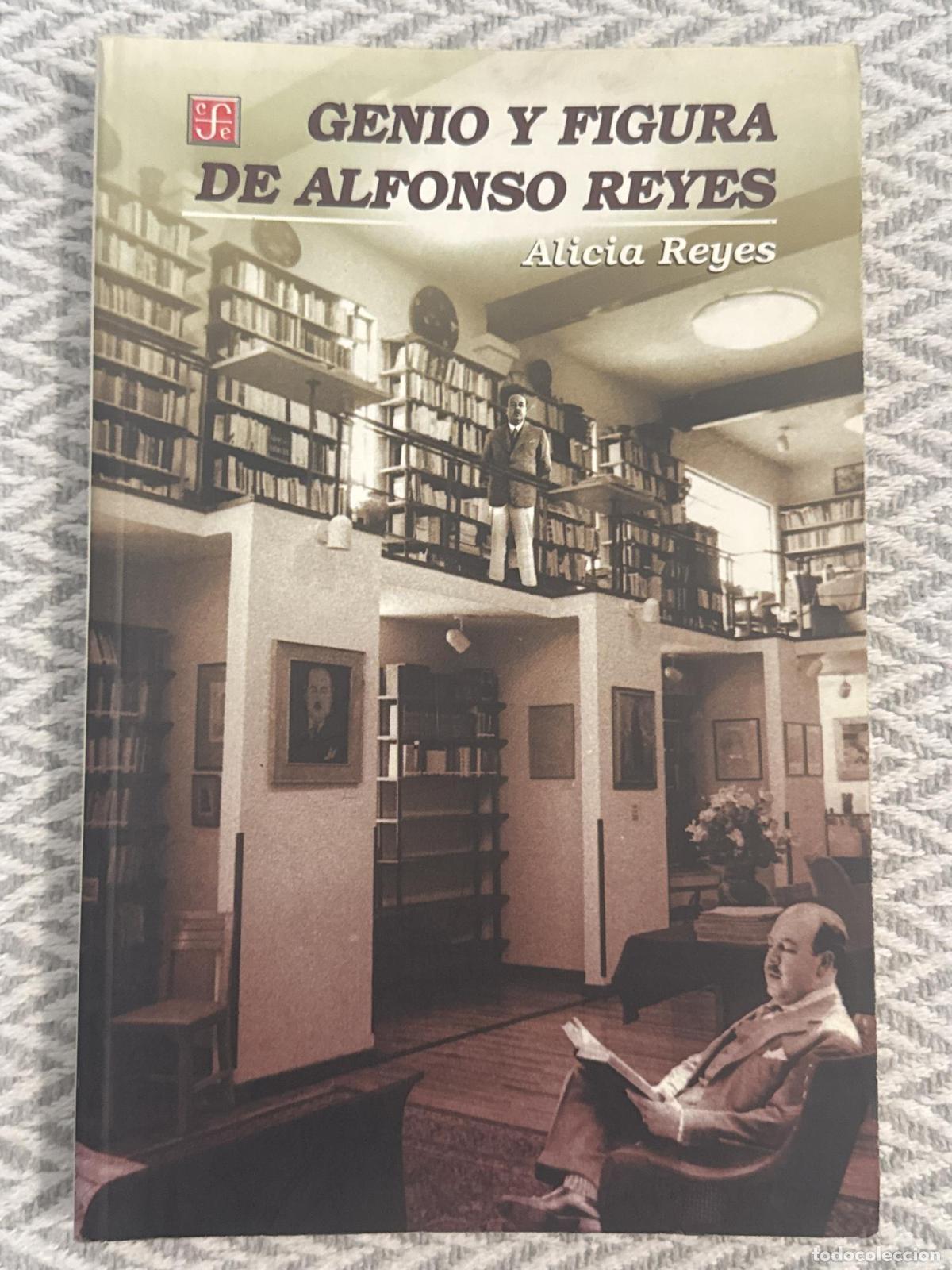 Libros: Genio y figura de Alfonso Reyes - Alicia Reyes