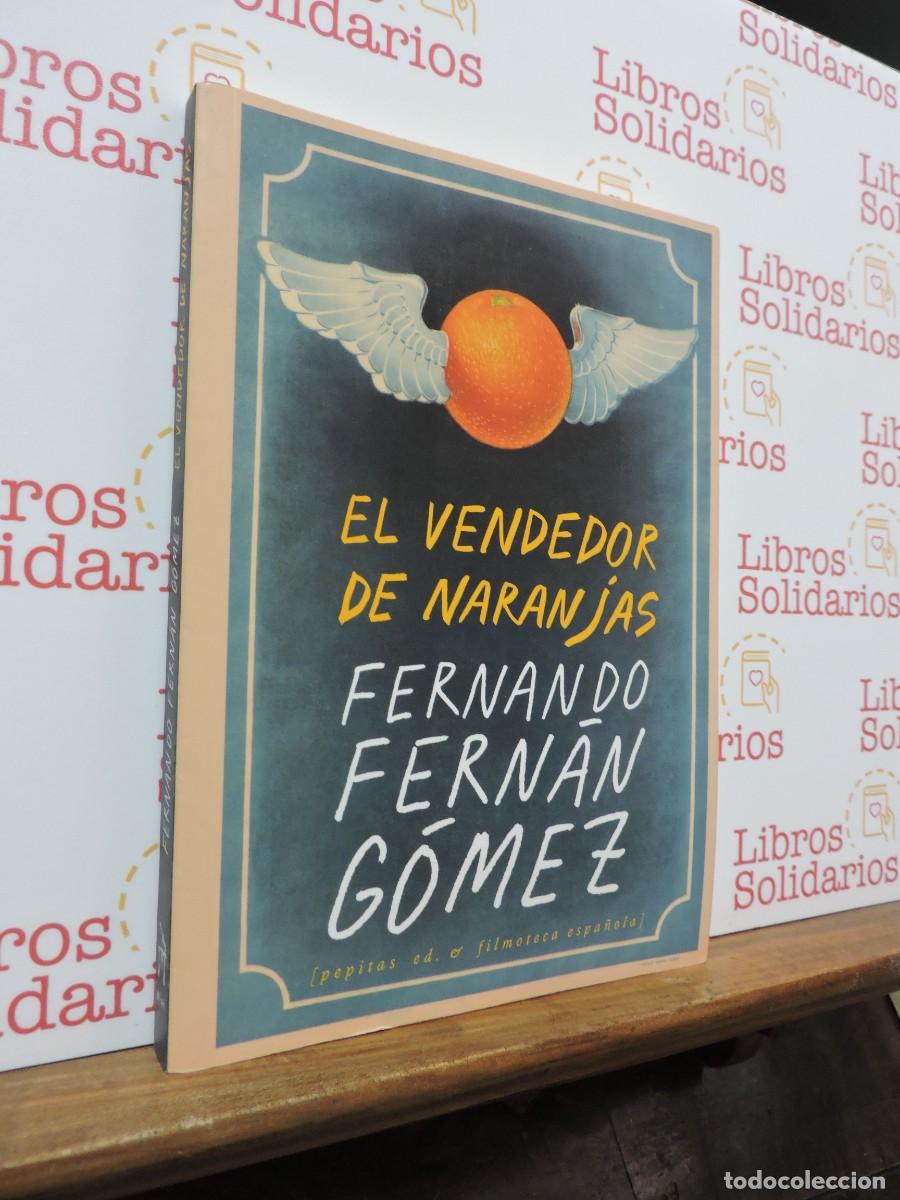 Libros: El vendedor de naranjas. FERN&Aacute;N G&Oacute;MEZ, Fernando. Ed. Pepitas de Calabaza. 2021