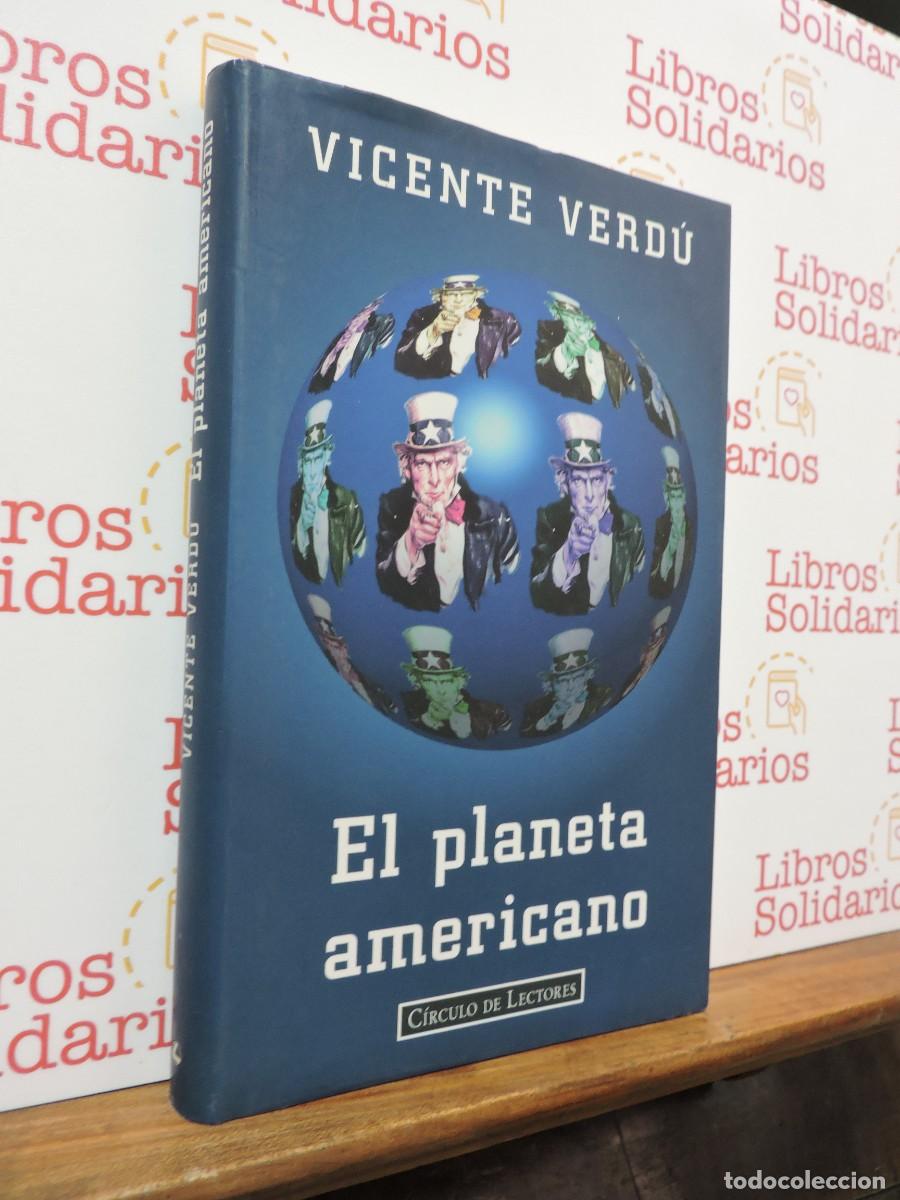 Libros: El planeta americano. VERD&Uacute;, Vicente. Ed. C&iacute;rculo de Lectores. Barcelona, 1997