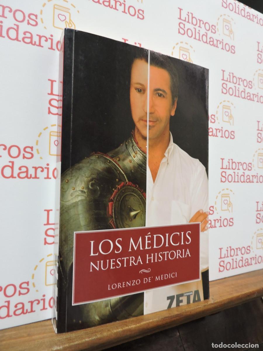 Libros: Los M&eacute;dicis, nuestra historia. Lorenzo de Medici. Ediciones B. Barcelona, 2008