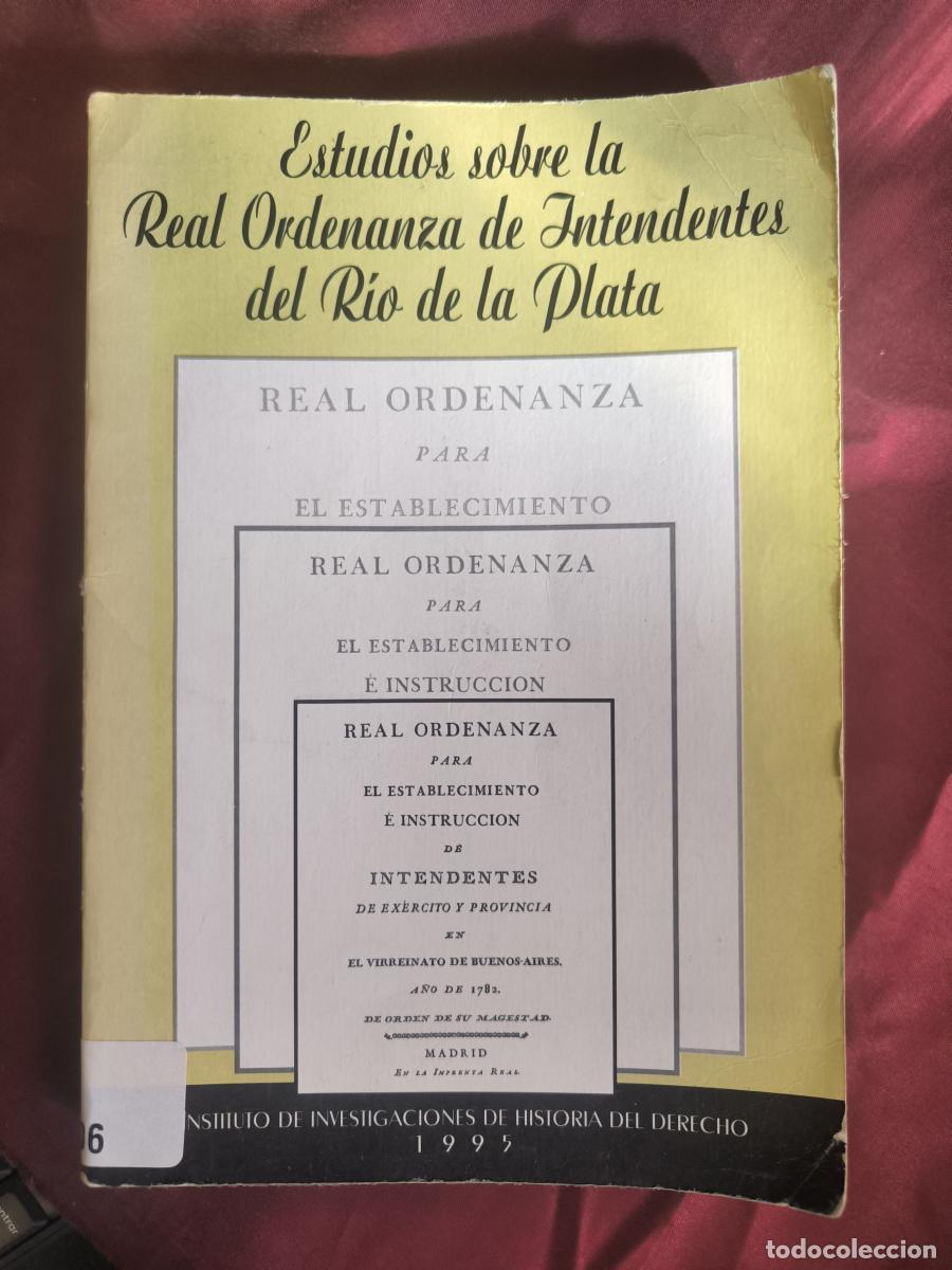 Libros: Estudios sobre la Real Ordenanza de Intendentes del R&iacute;o de la Plata - vv.aa.