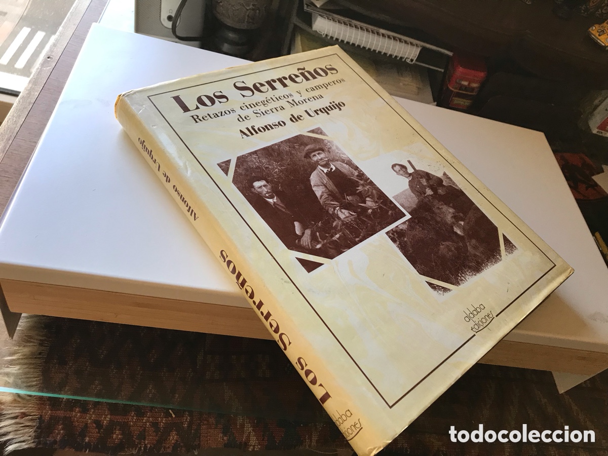 Libros: Los Serre&ntilde;os. Alfonso de Urquijo. Aldana editores