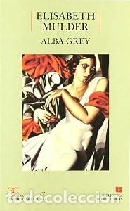 Libros: Alba Grey - Elisabeth Mulder