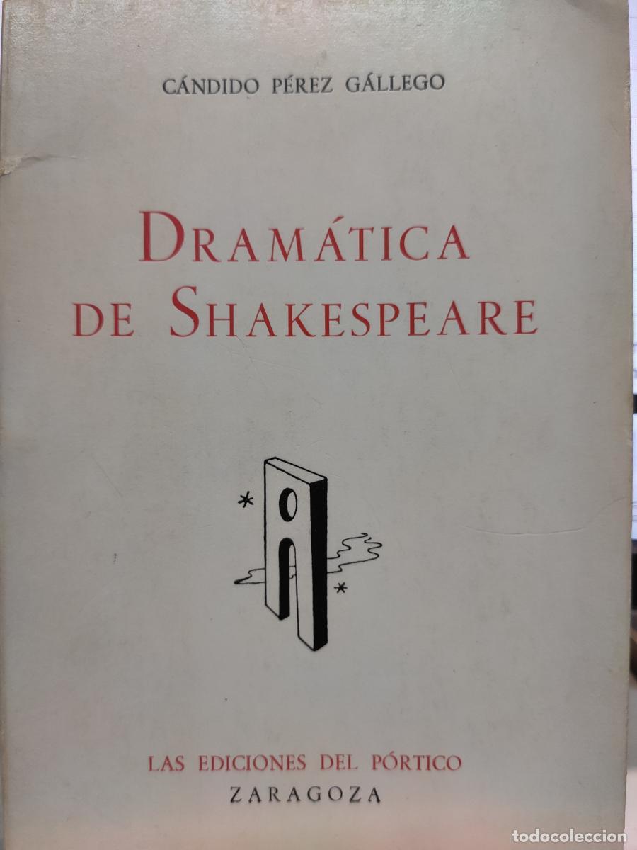 Libros: DRAM&Aacute;TICA DE SHAKESPEARE. - C&aacute;ndido P&eacute;rez Gallego
