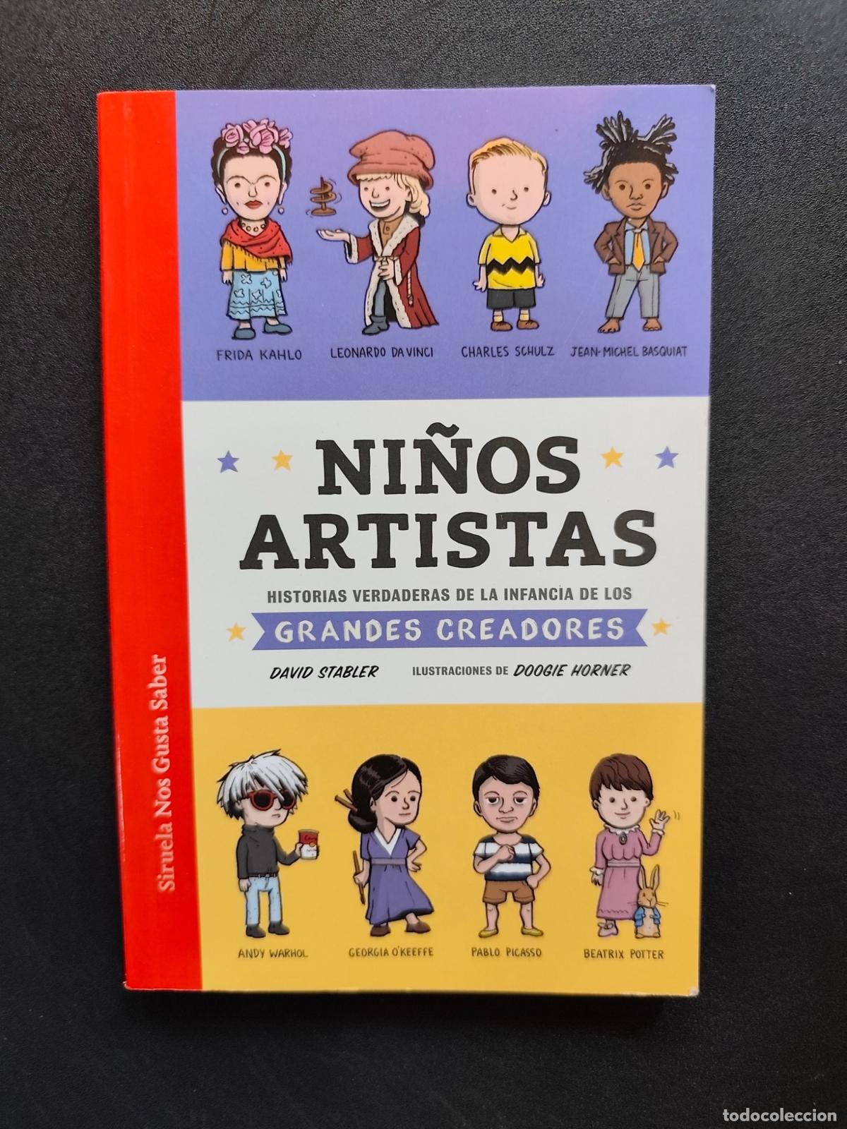 Libros: David Stabler - Ni&ntilde;os artistas. Historias verdaderas de la infancia de los grandes creadores