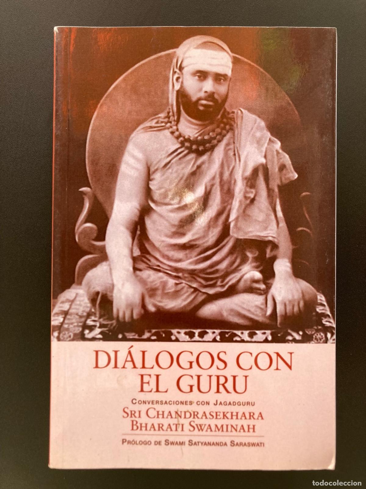 Libros: Sri Chandrasekhara Bharati Swaminah - Di&aacute;logos con el guru. Conversaciones con Jagadguru Sri Chandra