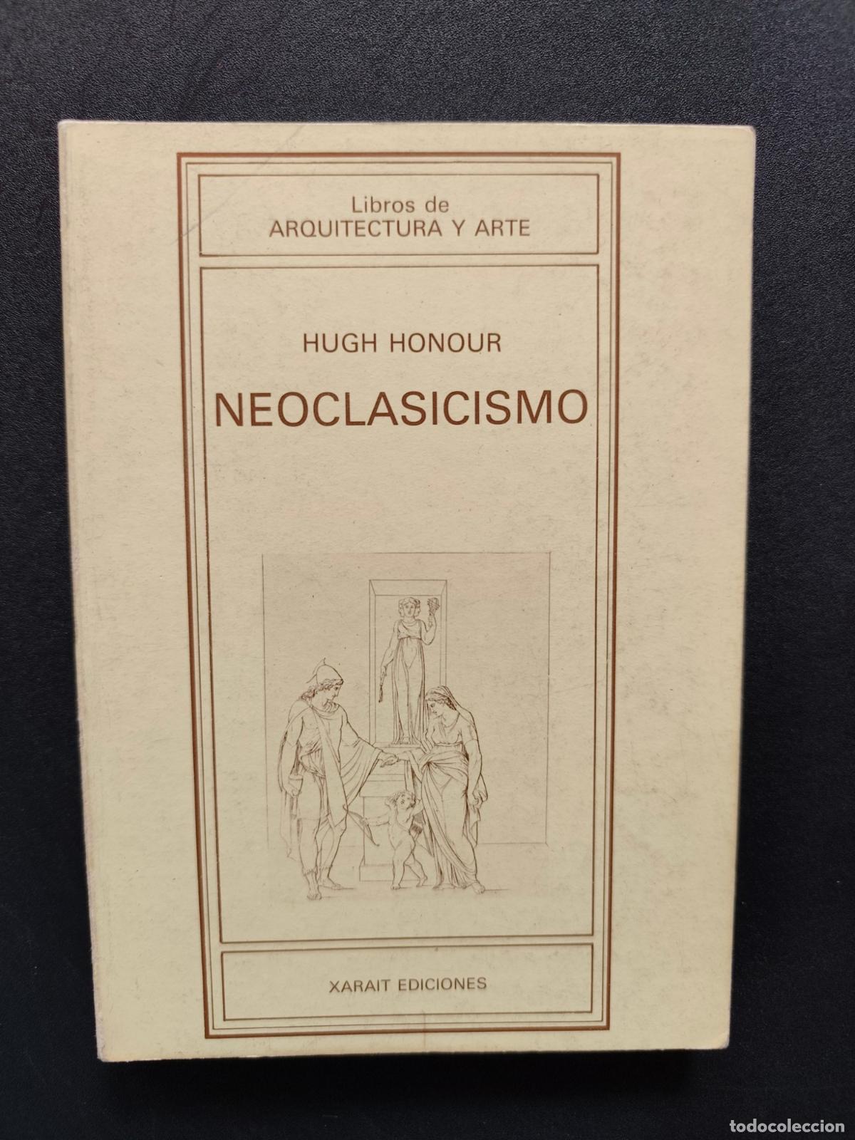 Libros: Hugh Honour - Neoclasicismo