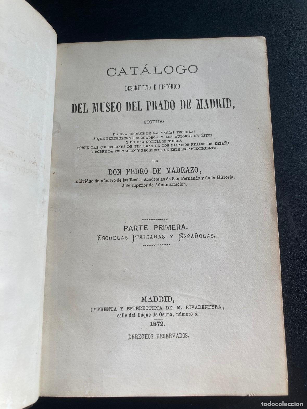 Libros: Pedro de Madrazo - Cat&aacute;logo descriptivo e hist&oacute;rico del Museo del Prado de Madrid. Parte primera. Es
