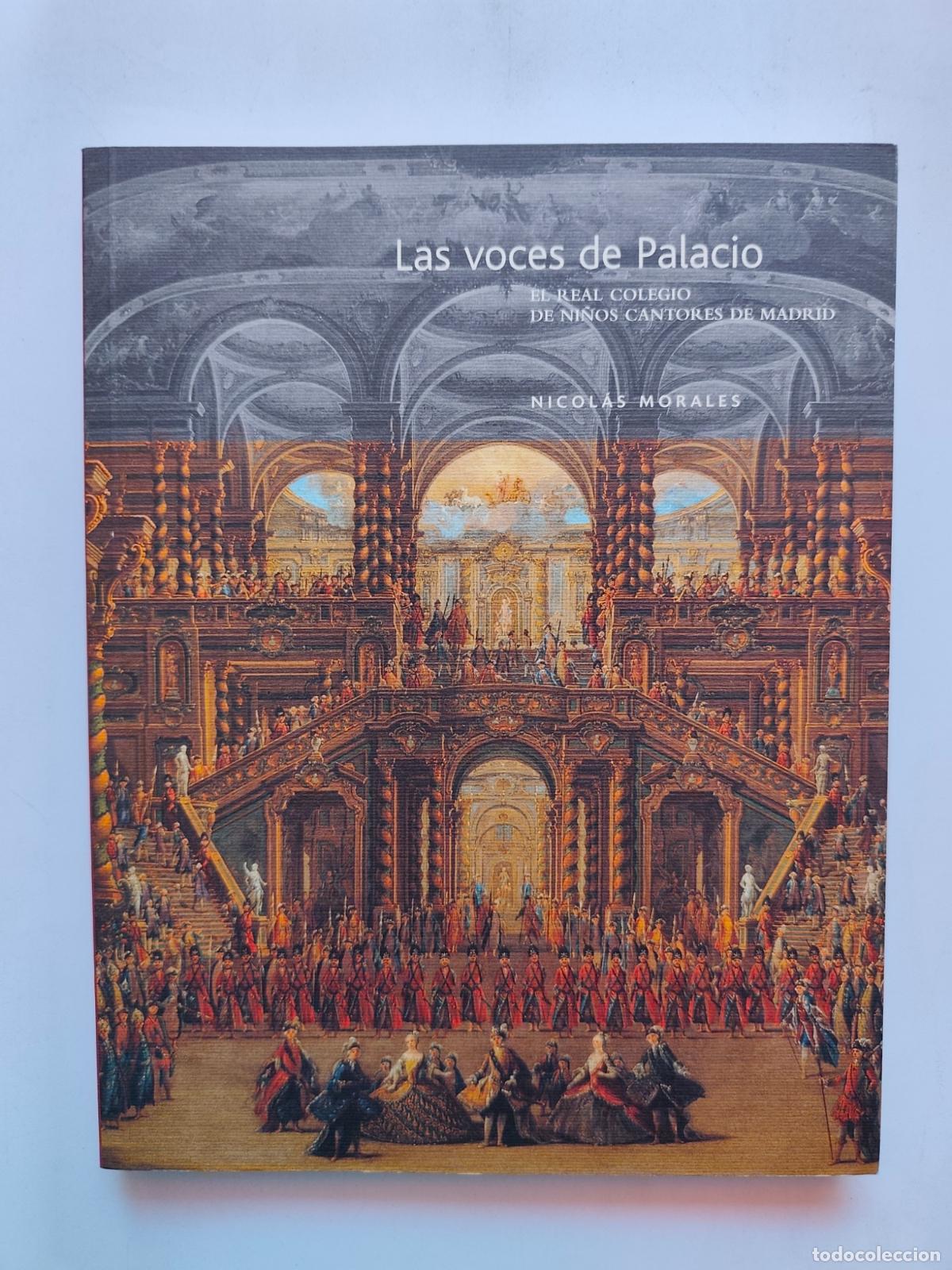 Libros: Nicol&aacute;s Morales - Las voces de palacio. El real colegio de ni&ntilde;os cantores de madrid