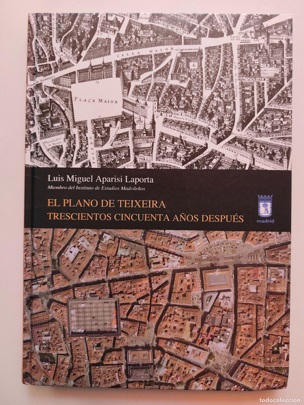 Libros: Luis Miguel Aparisi Laporta - El plano de Teixeira. Trescientos cincuenta a&ntilde;os despu&eacute;s