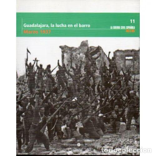 Libros: Guadalajara, la Lucha en el Barro. Marzo 1937 - Biblioteca el Mundo