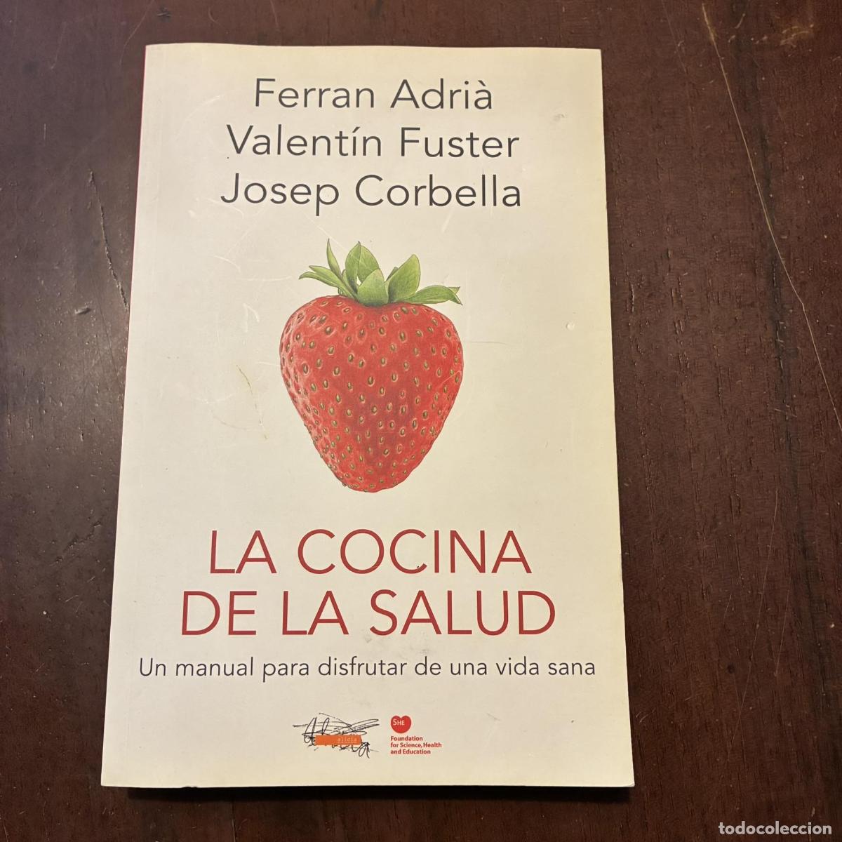 books: La cocina de la salud - Ferr&aacute;n Adri&aacute;. Valent&iacute;n Fuster. Josep Corbella