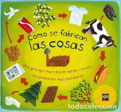 Libros: C&oacute;mo se fabrican las cosas- 9788467552355