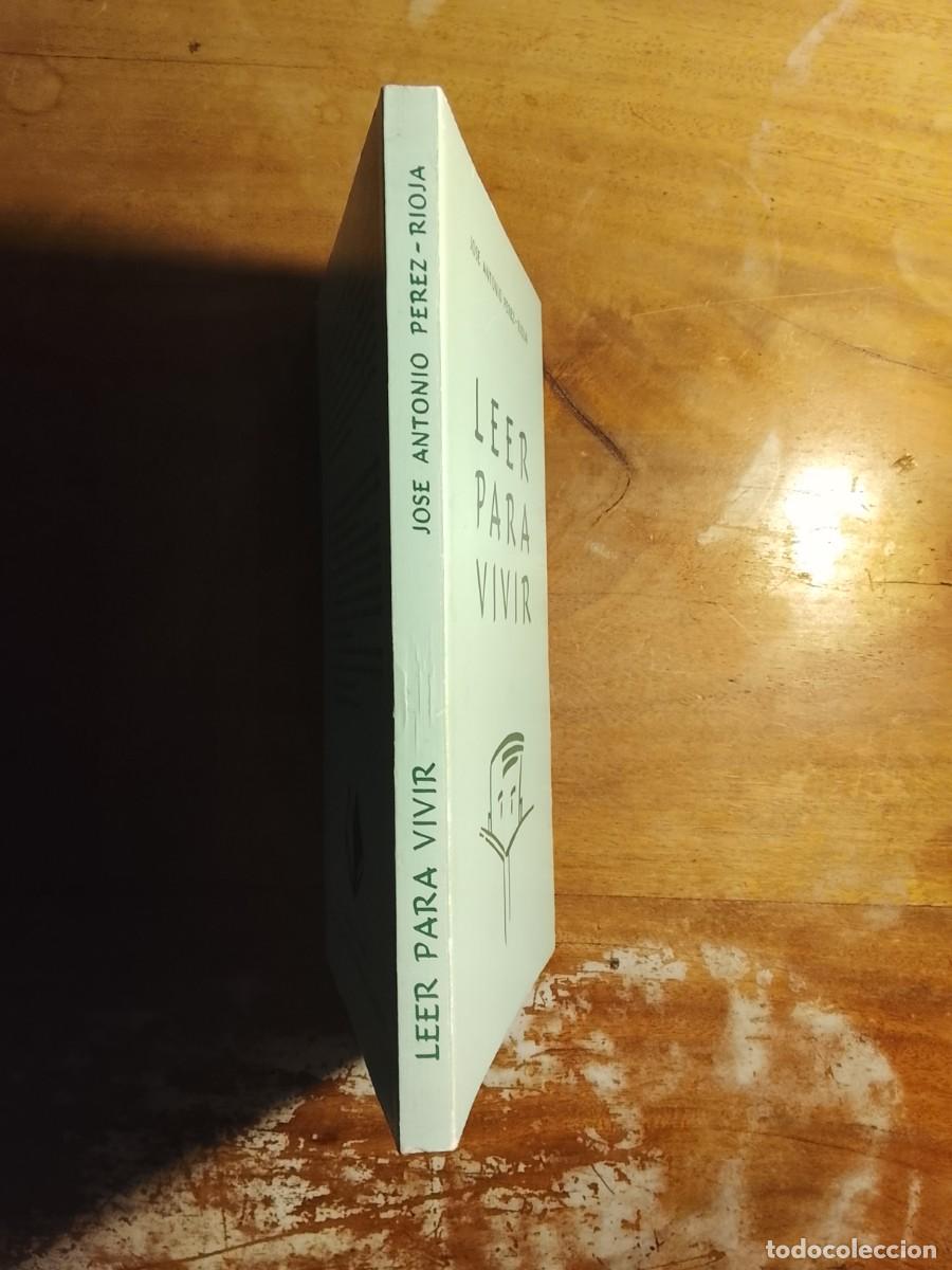Libros: Leer para vivir. Jos&eacute; Antonio P&eacute;rez-Rioja - Foto 9
