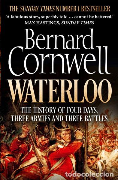 B&uuml;cher: Waterloo: The History of Four Days, Three Armies and Three Battles- 9780007539406